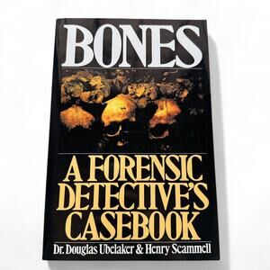 Bones A Forensic Detective's Casebook Dr. Douglas Ubelaker Henry Scammell Book